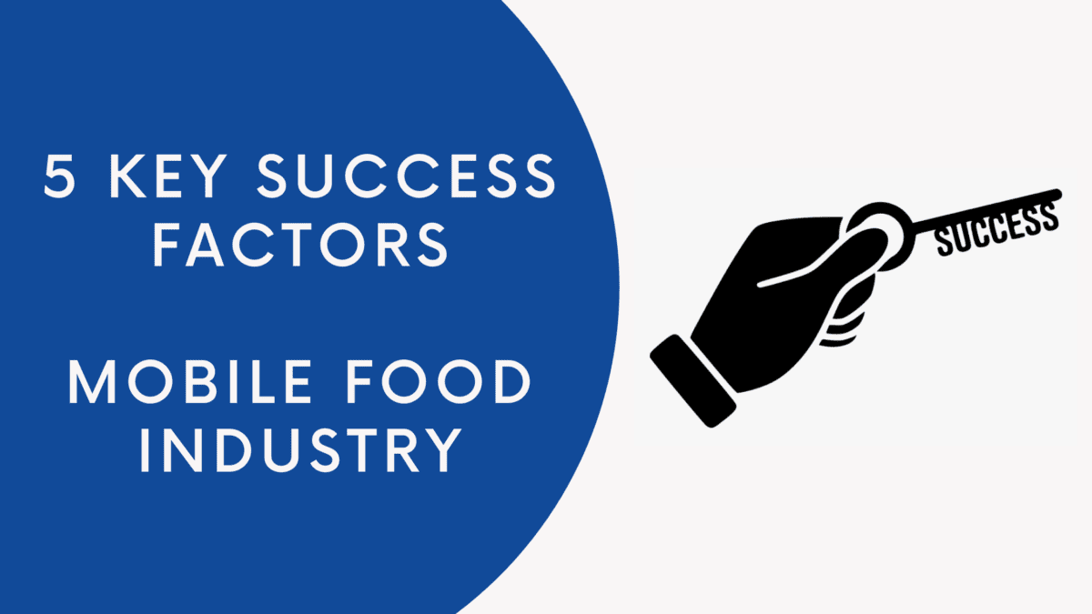 5 Key Success Factors Mobile Food Industry